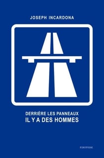 Derrière les panneaux, il y a des hommes