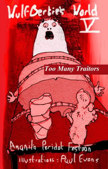 Too Many Traitors - The Adventures of Wulfbertie, #5