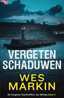 Vergeten Schaduwen - De Vergeten Slachtoffers van Whitby, #5