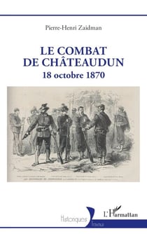 Le combat de Châteaudun - 18 octobre 1870