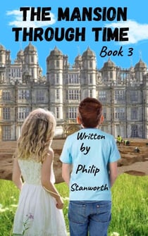 The Mansion Through Time Book 3 - All The books together, #1