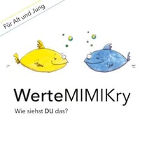WerteMIMIKry - Wie siehst DU das?