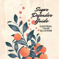 Sugar Defender Guide: Control Your Glucose - Natural Health Mastery Series, #1
