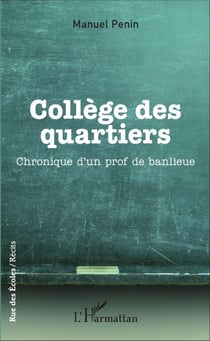 Collège des quartiers - Chronique d'un prof de banlieue