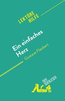 Ein einfaches Herz - von Gustave Flaubert