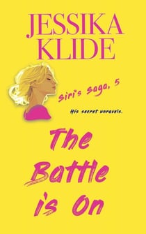 The Battle is On. - Siri's Saga, #5