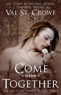 Come Together - The Helicon Muses, #3