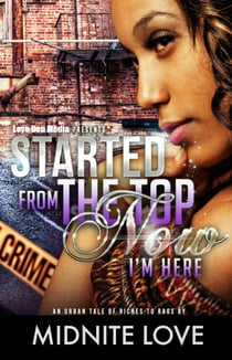 Started From The Top Now I'm Here - Started From The Top, #1