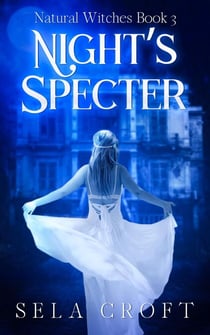 Night's Specter - Natural Witches, #3