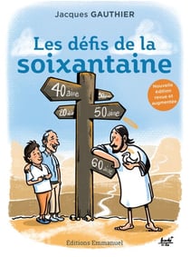 Les défis de la soixantaine - Ouvrage pratique