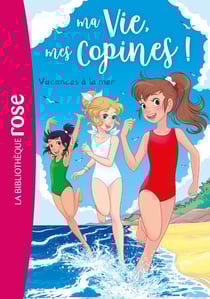 Ma vie, mes copines 31 - Vacances à la mer