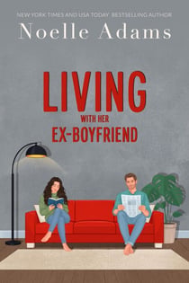 Living with Her Ex-Boyfriend - The Loft, #2