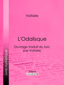 L'Odalisque - Ouvrage traduit du turc par Voltaire