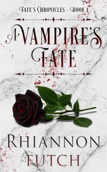 A Vampire's Fate - Fate's Chronicles, #1