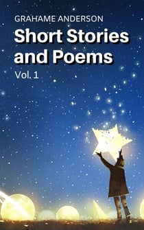 Short Stories and Poems - Short Stories and Poems, #1
