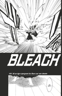 Bleach - T13 - Chapitre 109 - Tel un tigre épargnant les fleurs sur son chemin