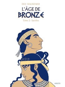 L'Age de bronze T2 - Sacrifice