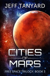 Cities of Mars - Free Space trilogy, #3