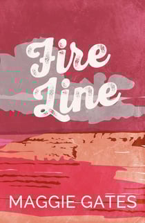 Fire Line - An enemies-to-lovers, spicy cowboy romance – your new wild romance obsession