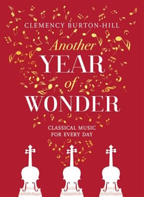 Another Year of Wonder - Classical Music for Every Day