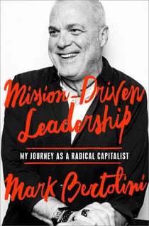 Mission-Driven Leadership - My Journey as a Radical Capitalist