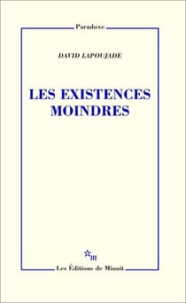 Les Existences moindres