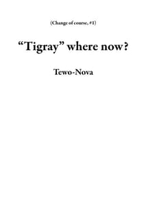 “Tigray” where now? - Change of course, #1