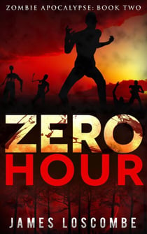 Zero Hour - Zombie Apocalypse, #2