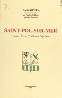 Saint-Pol-sur-Mer : histoire, vie et traditions populaires