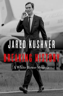 Breaking History - A White House Memoir