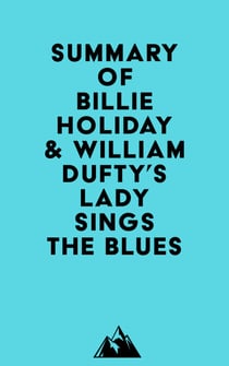 Summary of Billie Holiday & William Dufty's Lady Sings the Blues