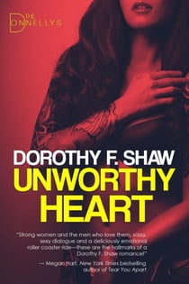 Unworthy Heart - The Donnellys, #1