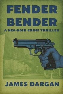 Fender Bender - A Neo-Noir Crime Thriller