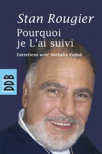 Pourquoi je L'ai suivi - entretiens avec Nathalie Calmé