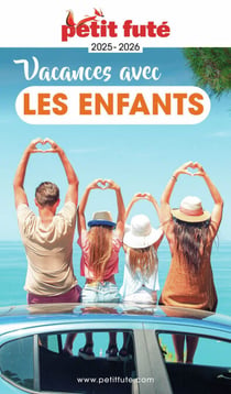 Guide Vacances Avec Les Enfants 2025 Petit Futé