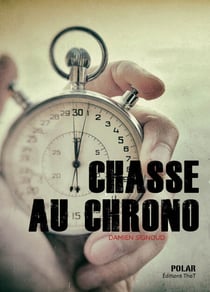 Chasse au chrono - Un polar savoyard