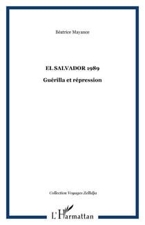 EL SALVADOR 1989 - Guérilla et répression