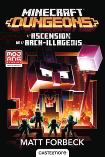 Minecraft officiel, T6 : Minecraft Dungeons - L'Ascension de l'Arch-illageois