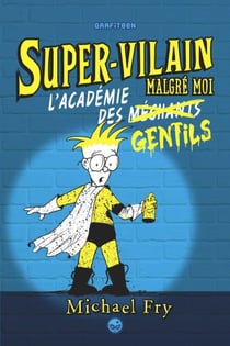 Supervilain, Tome 02 - L'académie des gentils
