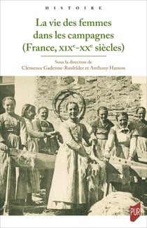 La vie des femmes dans les campagnes (France, XIXe-XXesiècles)