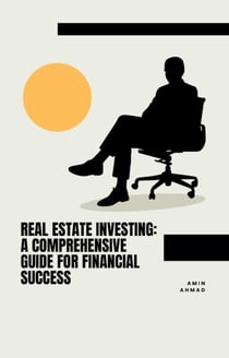 Real Estate Investing: A Comprehensive Guide for Financial Success