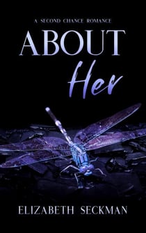 About Her - Second Chance Romance, #1