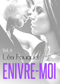 Enivre-moi – vol. 6