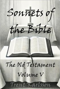 Sonnets of the Bible: The Old Testament: Volume V - Sonnets of the Bible, #5