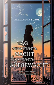 Tag verronnen, Nacht begonnen, AUFGEWACHT - Gedankenmalereien/Die Entführung von M. F.