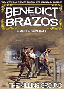 Benedict and Brazos 33: The Killing Ground - Benedict and Brazos, #33