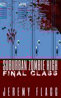 Suburban Zombie High: Final Class - Suburban Zombie High, #3