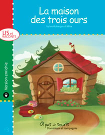 La maison des trois ours - version enrichie