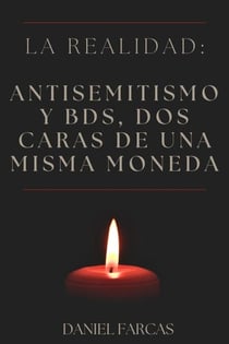 La realidad: Antisemitismo y BDS, dos caras de una misma moneda - Second Edition, #2