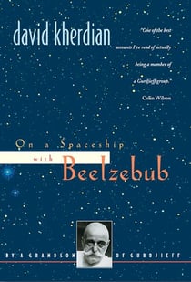 On a Spaceship with Beelzebub - By a Grandson of Gurdjieff